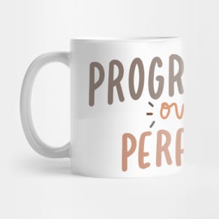 progress over perfection Mug
